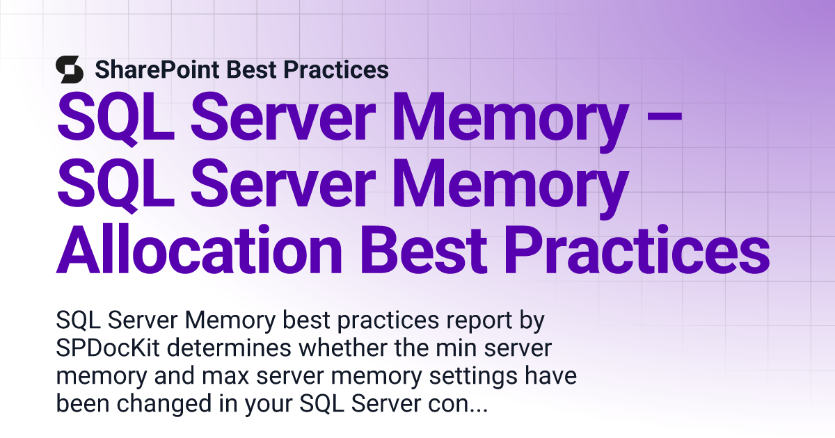 SQL Server Memory – SQL Server Memory Allocation Best Practices ...