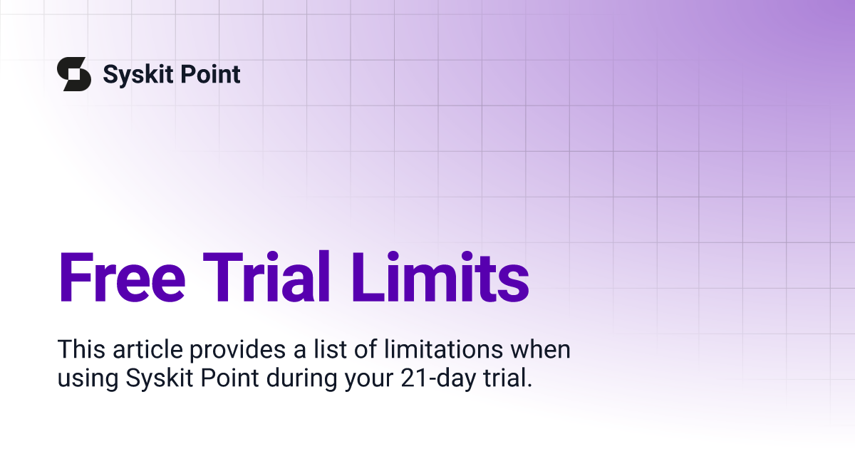 Free Trial Limits Syskit Point